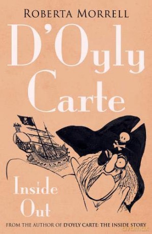 D'Oyly Carte: Inside Out - Roberta Morrell [KSIĄŻKA]
