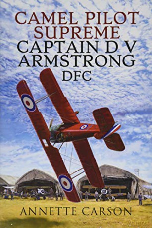Camel Pilot Supreme: Captain D V Armstrong DFC - Annette Carson [KSIĄŻKA]