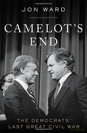 Camelot's End: The Democrats' Last Great Civil War - Jon Ward [KSIĄŻKA]