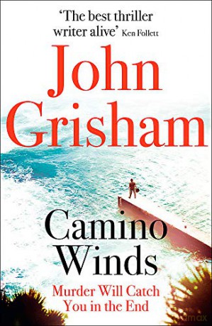 Camino Winds: The Ultimate Summer Murder Mystery from the Greatest Thriller Writer Alive Camino Island 2 - John Grisham [KSIĄŻKA]
