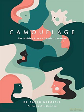 Camouflage: The Hidden Lives of Autistic Women - Dr Sarah Bargiela [KOMIKS]