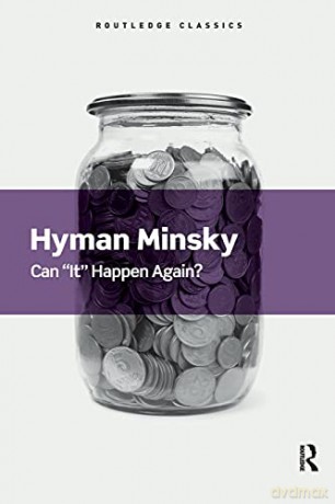 Can "It" Happen Again: Essays on Instability and Finance Routledge Classics - Hyman Minsky [KSIĄŻKA]