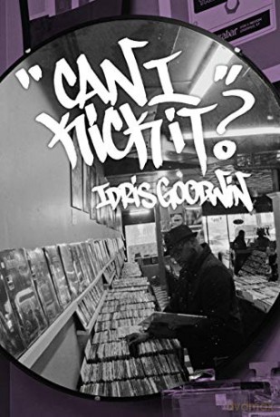Can I Kick It BreakBeat Poets - Idris Goodwin [KSIĄŻKA]