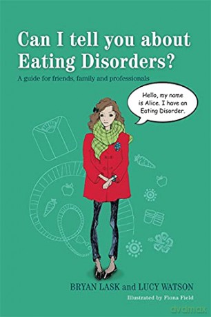 Can I tell you about Eating Disorders: A guide for friends, family and professionals - Bryan Lask and Lucy Watson [KSIĄŻKA]