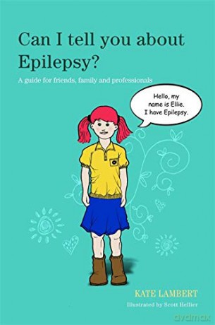Can I tell you about Epilepsy: A guide for friends, family and professionals - Kate Lambert [KSIĄŻKA]