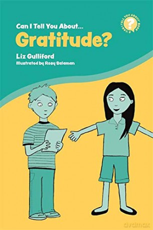 Can I Tell You About Gratitude: A Helpful Introduction For Everyone - Liz Gulliford [KSIĄŻKA]