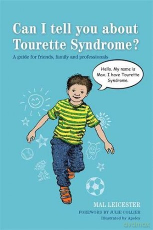 Can I tell you about Tourette Syndrome: A guide for friends, family and professionals - Mal Leicester [KSIĄŻKA]