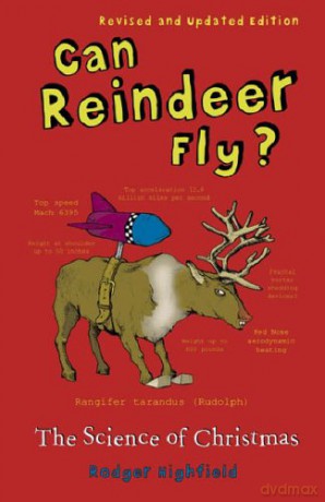 Can Reindeer Fly: The Science of Christmas - Roger Highfield [KSIĄŻKA]