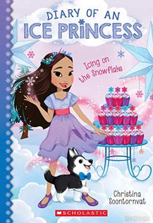 Icing On The Snowflake (Diary Of An Ice Princess #6), 6 - Christina Soontornvat [KSIĄŻKA]