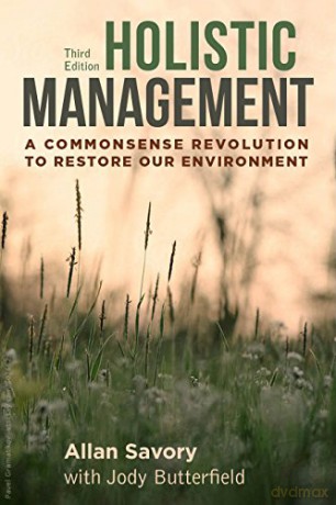 Holistic Management: A Commonsense Revolution To Restore Our Environment - Allan Savory [KSIĄŻKA]