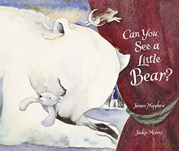 Can You See a Little Bear - James Mayhew [KSIĄŻKA]
