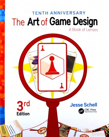The Art Of Game Design: A Book Of Lenses, Third Edition - Jesse Schell [KSIĄŻKA]