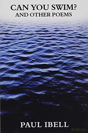 CAN YOU SWIM: and other poems - Paul Ibell [KSIĄŻKA]