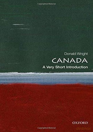 Canada: A Very Short Introduction Very Short Introductions - Donald Wright [KSIĄŻKA]