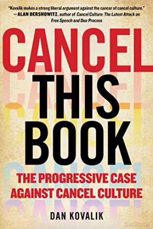 Cancel This Book: The Progressive Case Against Cancel Culture - Dan Kovalik [KSIĄŻKA]
