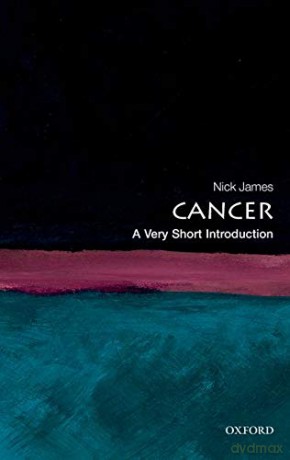 Cancer: A Very Short Introduction Very Short Introductions - Nick James [KSIĄŻKA]