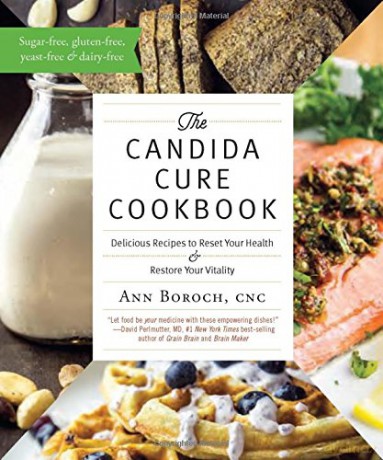 Candida Cure Cookbook: Delicious Recipes To Reset Your Health And Restore Your Vitality - Ann Boroch [KSIĄŻKA]