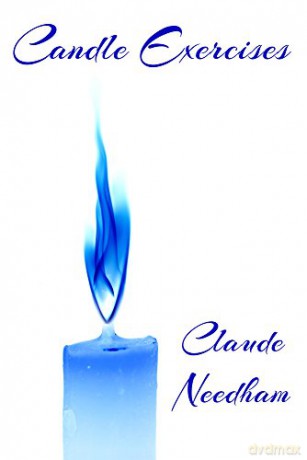 Candle Exercises: Macro-Dimension Laboratory Series Consciousness Classics - Claude Needham [KSIĄŻKA]