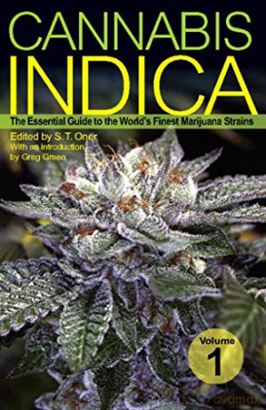Cannabis Indica Vol. 1: The Essential Guide to the World's Finest Marijuana Strains - S.T. Oner [KSIĄŻKA]