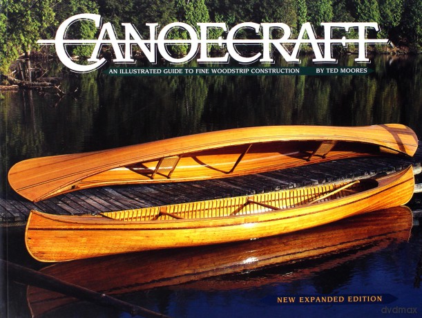 Canoecraft: An Illustrated Guide to Fine Woodstrip Construction - Ted Moores [KSIĄŻKA]