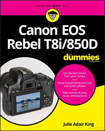 Canon EOS Rebel T8i/850D For Dummies - Julie Adair King [KSIĄŻKA]