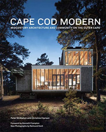 Cape Cod Modern: Midcentury Architecture and Community on the Outer Cape - Peter McMahon [KSIĄŻKA]