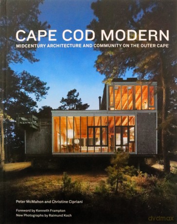Cape Cod Modern: Midcentury Architecture and Community on the Outer Cape - Peter McMahon [KSIĄŻKA]