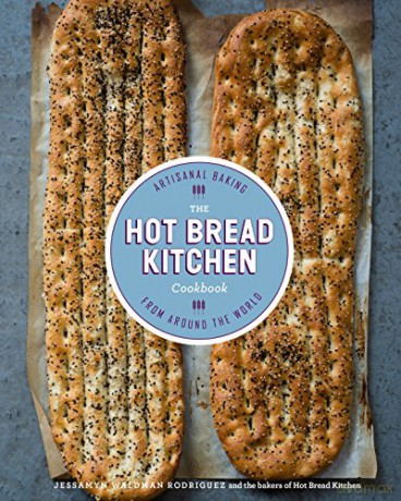 The Hot Bread Kitchen Cookbook: Artisanal Baking From Around The World - Jessamyn Waldman Rodriguez [KSIĄŻKA]