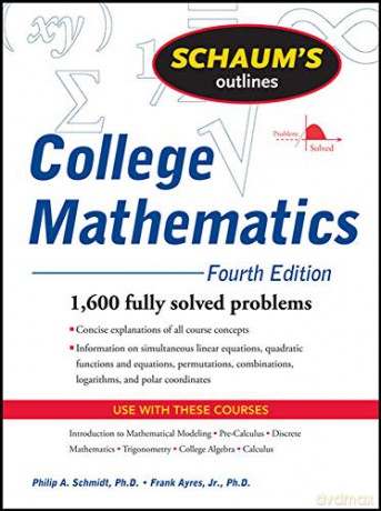 Schaum's Outline Of College Mathematics, Fourth Edition (Schaum's Outlines) - Philip Schmidt [KSIĄŻKA]