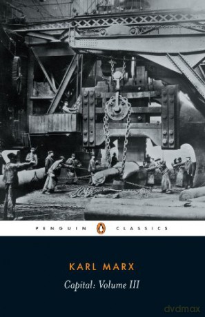 Capital: Critique of Political Economy v. 3 Penguin Classics S.: Volume III - Karl Marx [KSIĄŻKA]