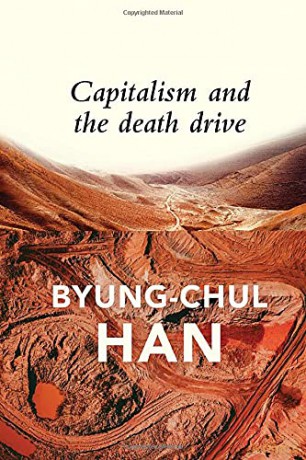 Capitalism and the Death Drive - Byung-Chul Han [KSIĄŻKA]