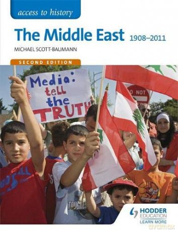 Access To History: The Middle East 1908-2011 Second Edition - Michael Scott-Baumann [KSIĄŻKA]