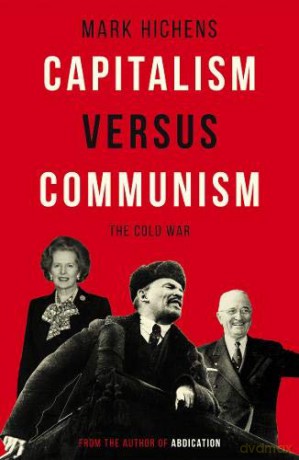 Capitalism Versus Communism: The Cold War - Mark Hichens [KSIĄŻKA]