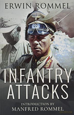 Infantry Attacks - Erwin Rommel [KSIĄŻKA]