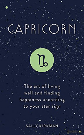 Capricorn: The Art of Living Well and Finding Happiness According to Your Star Sign Pocket Astrology - Sally Kirkman [KSIĄŻKA]