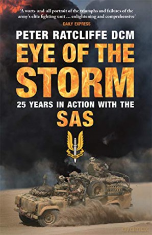 Eye Of The Storm: Twenty-Five Years In Action With The Sas - Peter Ratcliffe [KSIĄŻKA]