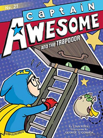 Captain Awesome and the Trapdoor, 21 - Stan Kirby [KOMIKS]