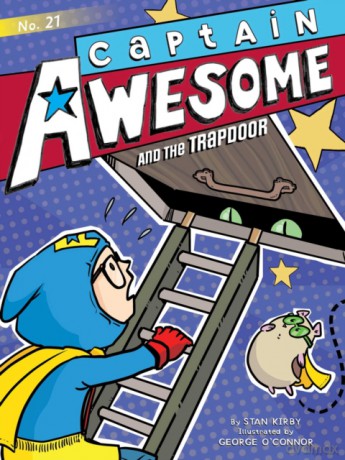 Captain Awesome and the Trapdoor, 21 - Stan Kirby [KSIĄŻKA]