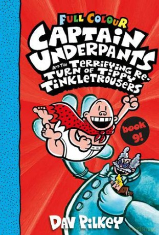 Captain Underpants and the Terrifying Return of Tippy Tinkletrousers Full Colour Edition Book 9 - Dav Pilkey [KSIĄŻKA]