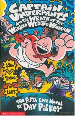 Captain Underpants and the Wrath of the Wicked Wedgie Woman - Dav Pilkey [KSIĄŻKA]