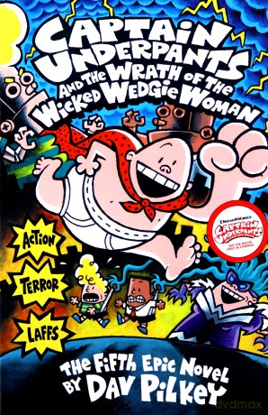 Captain Underpants and the Wrath of the Wicked Wedgie Woman - Dav Pilkey [KSIĄŻKA]