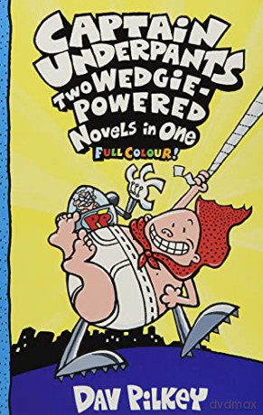 Captain Underpants: Two Wedgie-Powered Novels in One Full Colour! - Dav Pilkey [KSIĄŻKA]