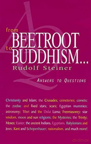 From Beetroot To Buddhism: Answers To Questions - Rudolf Steiner [KSIĄŻKA]