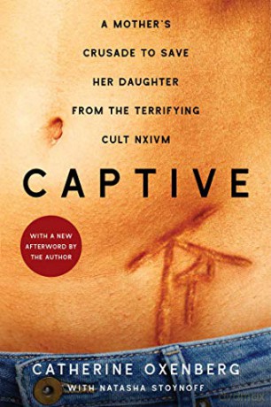 Captive: A Mother's Crusade to Save Her Daughter from the Terrifying Cult Nxivm - Catherine Oxenberg [KSIĄŻKA]