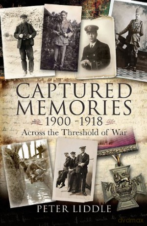 Captured Memories: Across the Threshold of War - Peter Liddle [KSIĄŻKA]