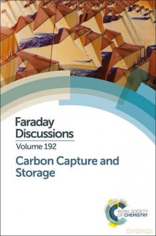 Carbon Capture and Storage Faraday Discussions: Faraday Discussion 192: Volume 192 - Royal Society of Chemistry [KSIĄŻKA]