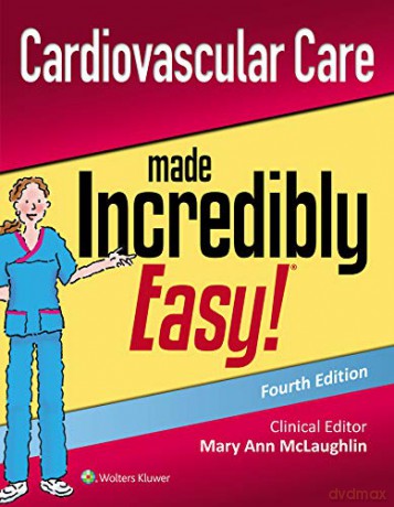 Cardiovascular Care Made Incredibly Easy Incredibly Easy! Series R - Mary Ann McLaughlin [KSIĄŻKA]