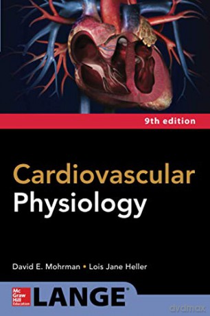 Cardiovascular Physiology, Ninth Edition CARDIOLGY - David E. Mohrman [KSIĄŻKA]