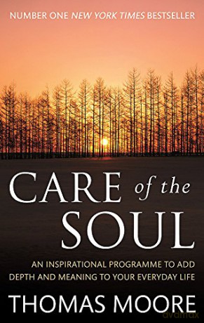 Care Of The Soul: An inspirational programme to add depth and meaning to your everyday life - Thomas Moore [KSIĄŻKA]