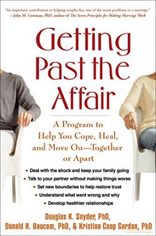 Getting Past The Affair: A Program To Help You Cope, Heal, And Move On -- Together Or Apart - Douglas K. Snyder [KSIĄŻKA]